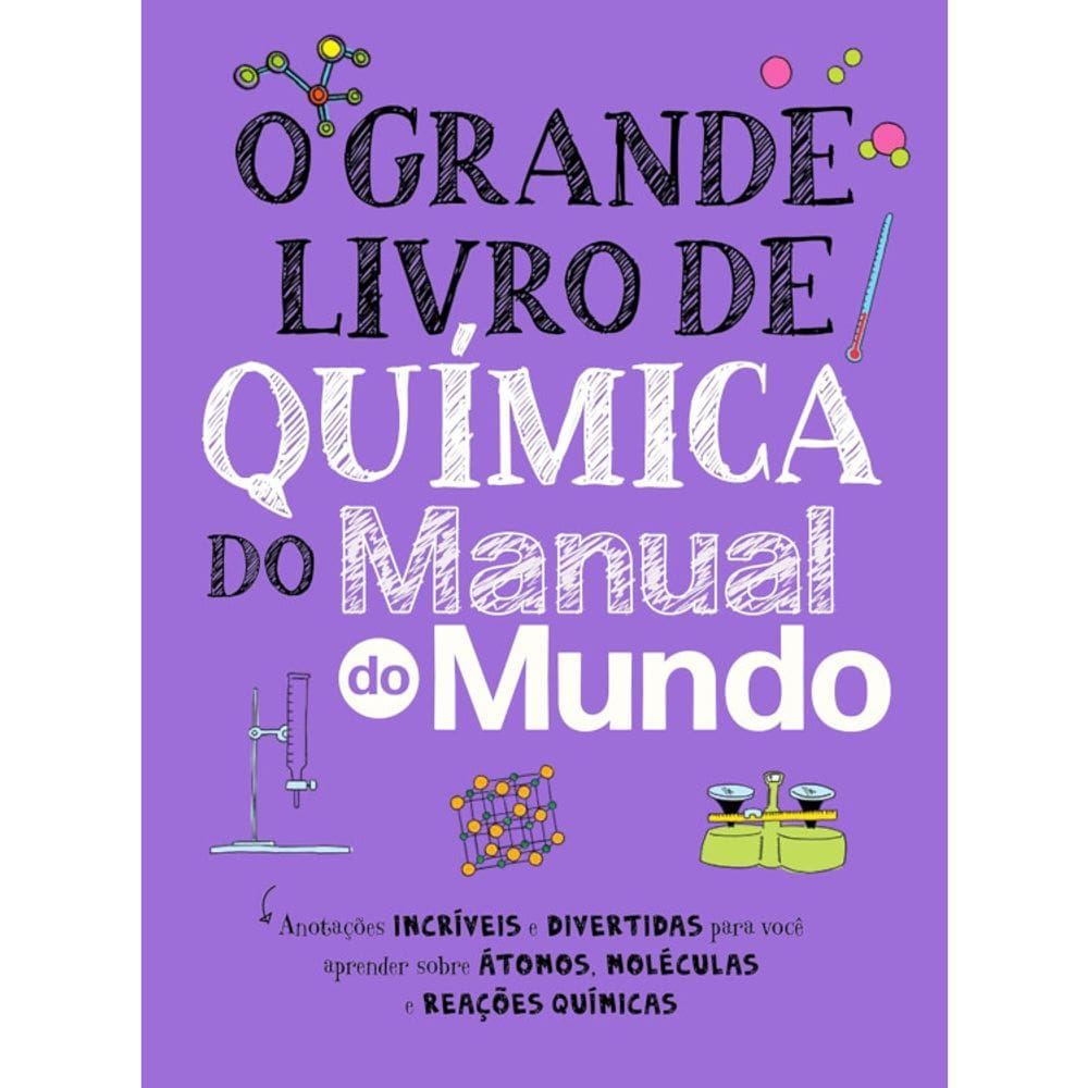O Grande Livro De Química Do Manual Do Mundo