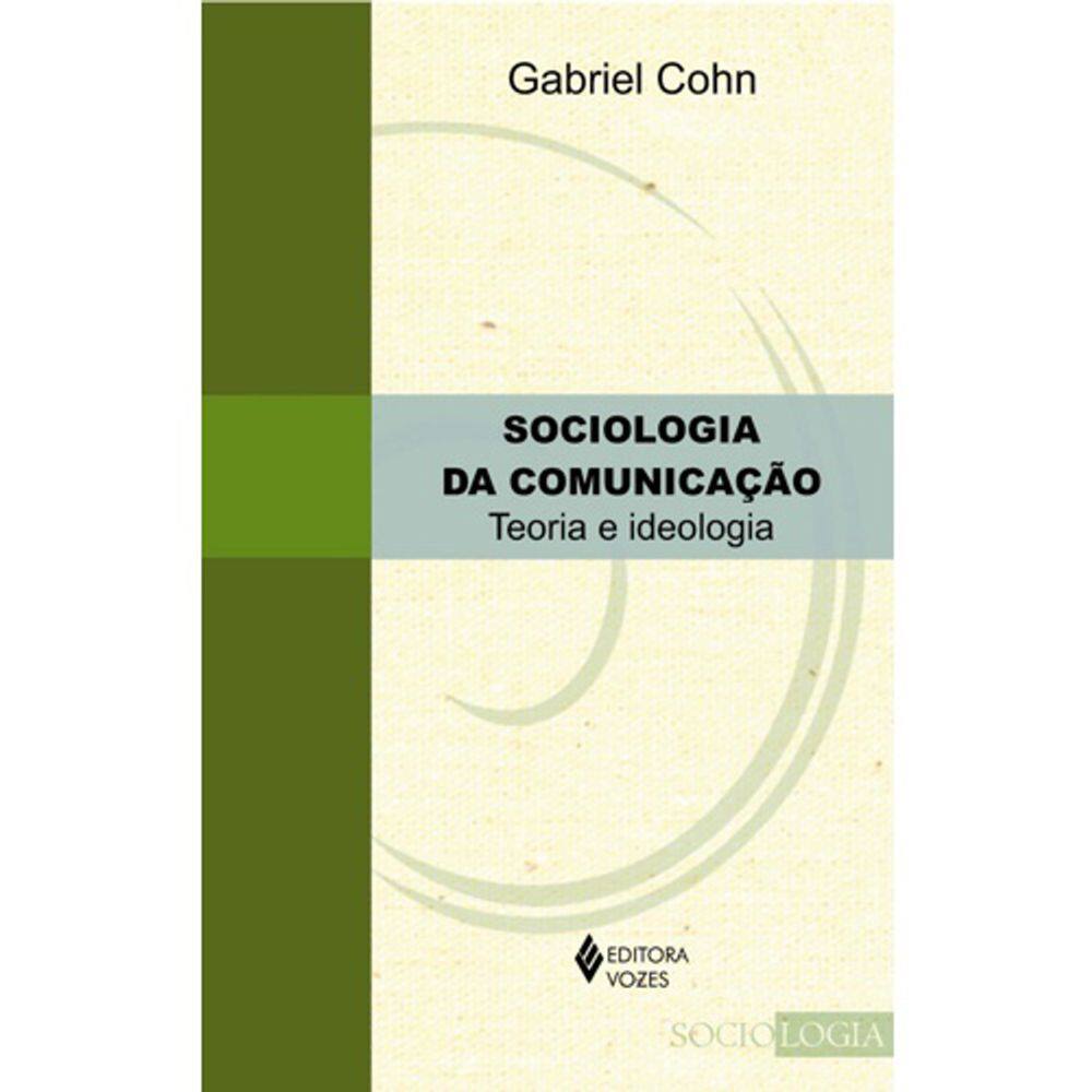 Sociologia Da Comunicação - Teoria E Ideologia