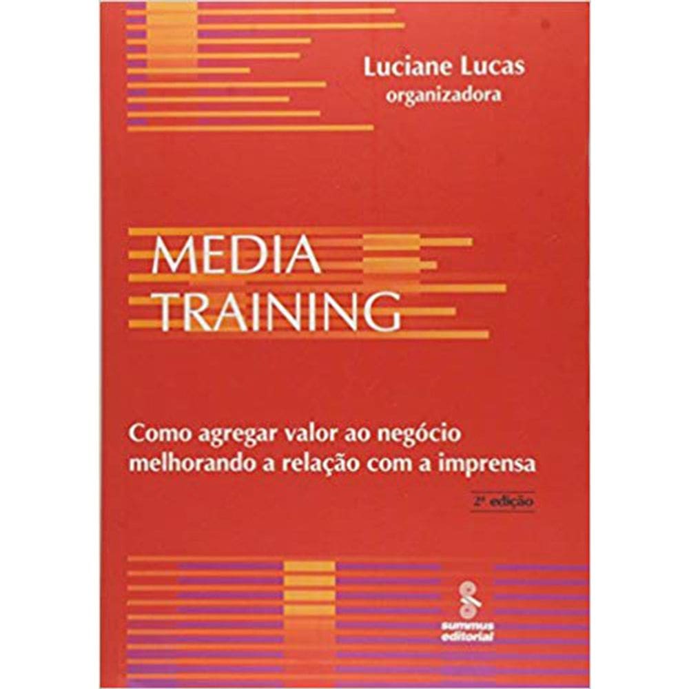 Media Trining - Como Agregar Valor Ao Negocio Melhorando Relação Com A Imprensa