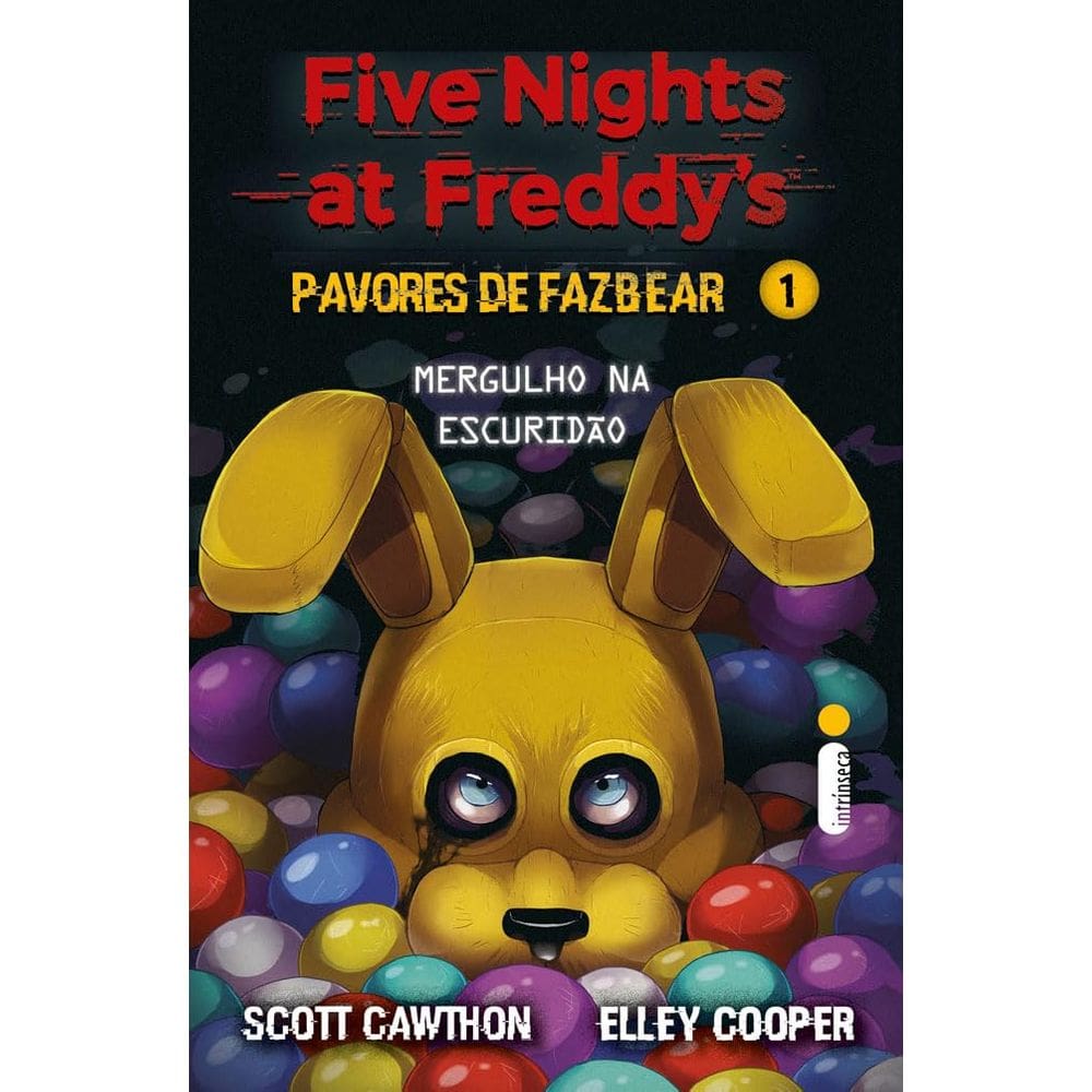 Five Nights At Freddys - Pavores De Fazbear - Vol 01 - Mergulho Na Escuridão