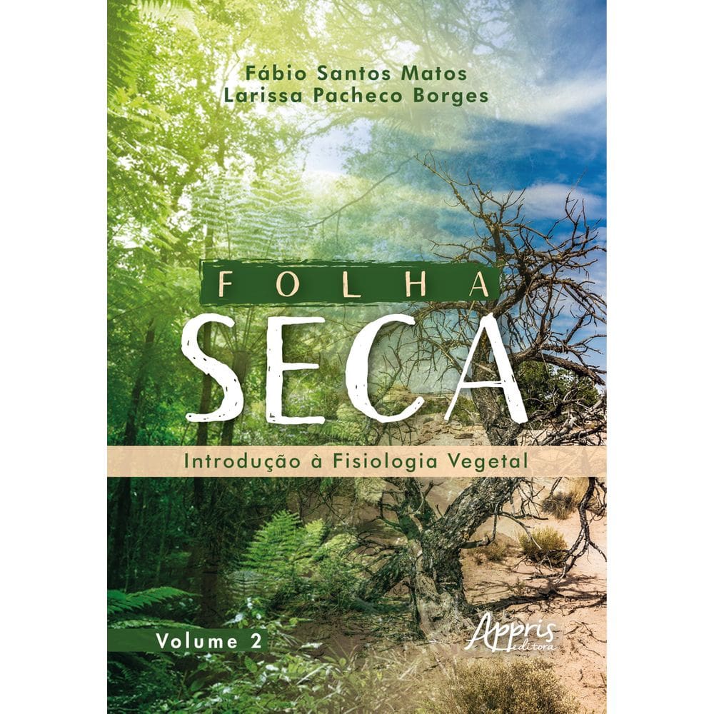 Folha Seca: Introdução à Fisiologia Vegetal: Volume 2