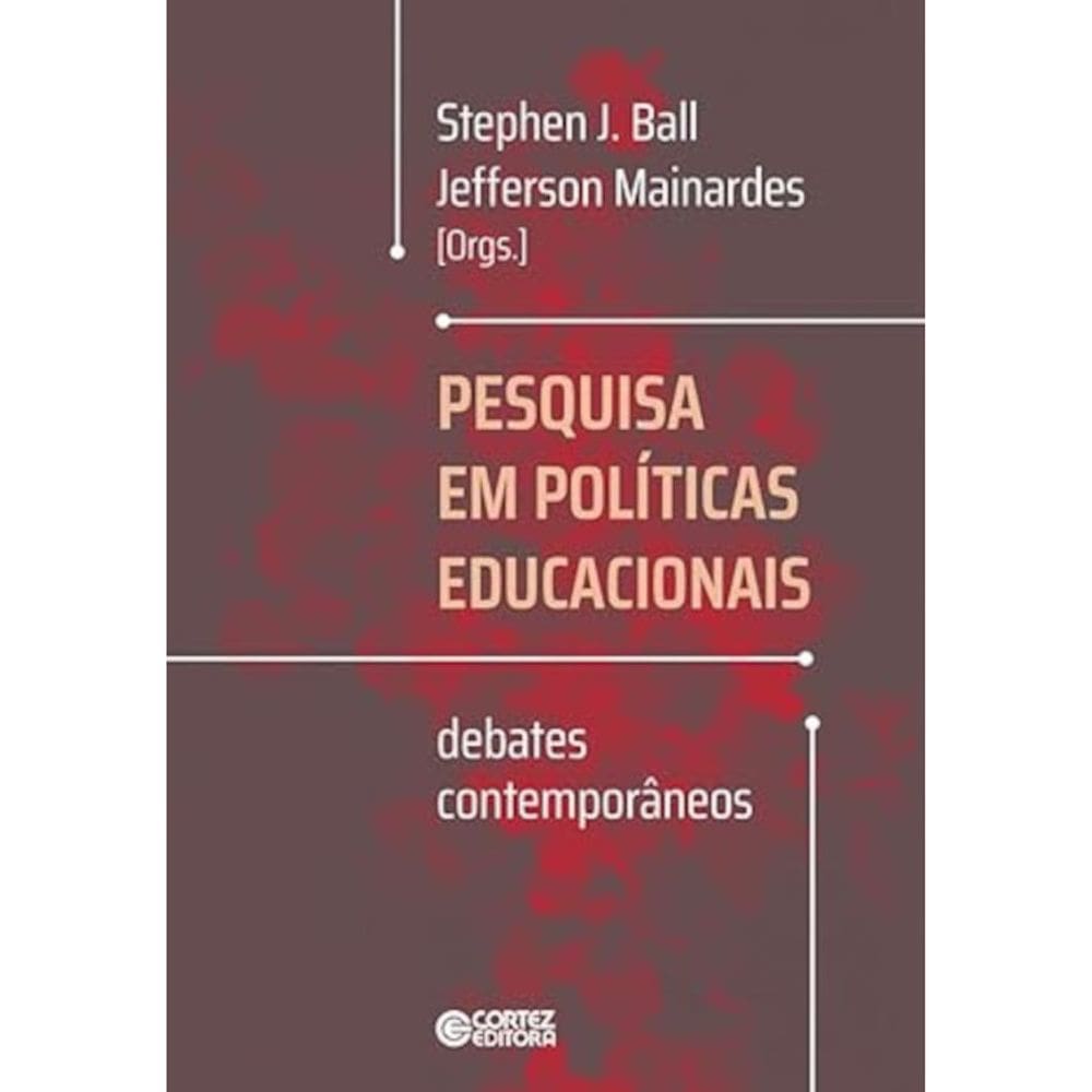 Pesquisa em políticas educacionais - Debates contemporâneos
