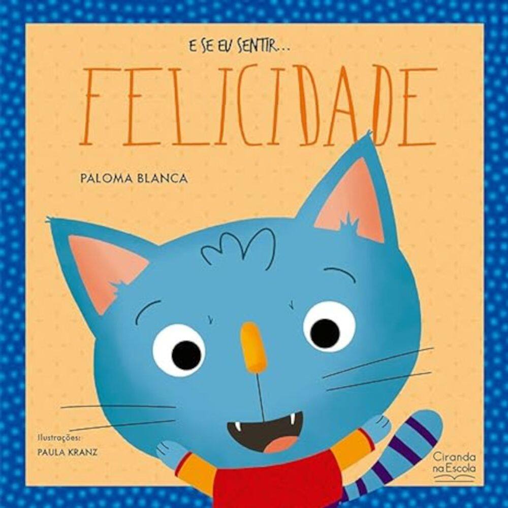 E se eu sentir... felicidade