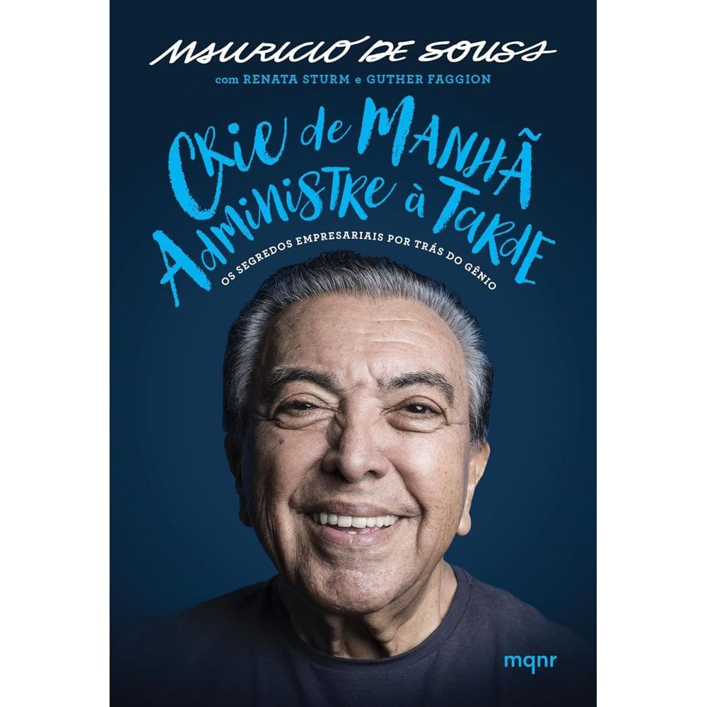 Livro - Crie De Manha, Administre Á Tarde