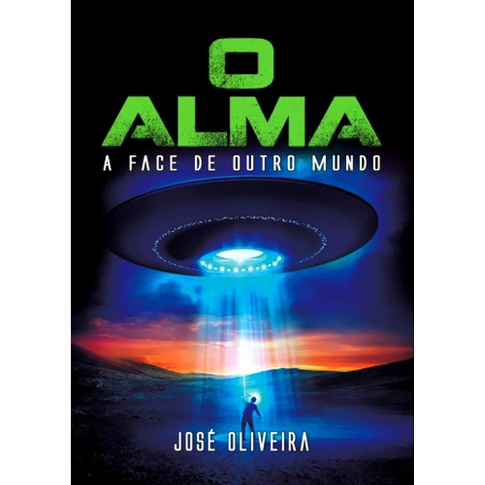 O Alma - A Face De Outro Mundo