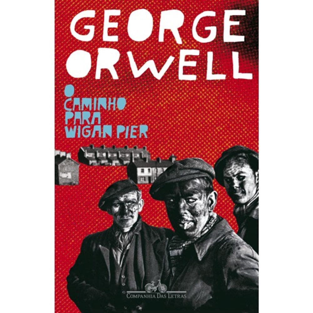O Caminho Para Wigan Pier