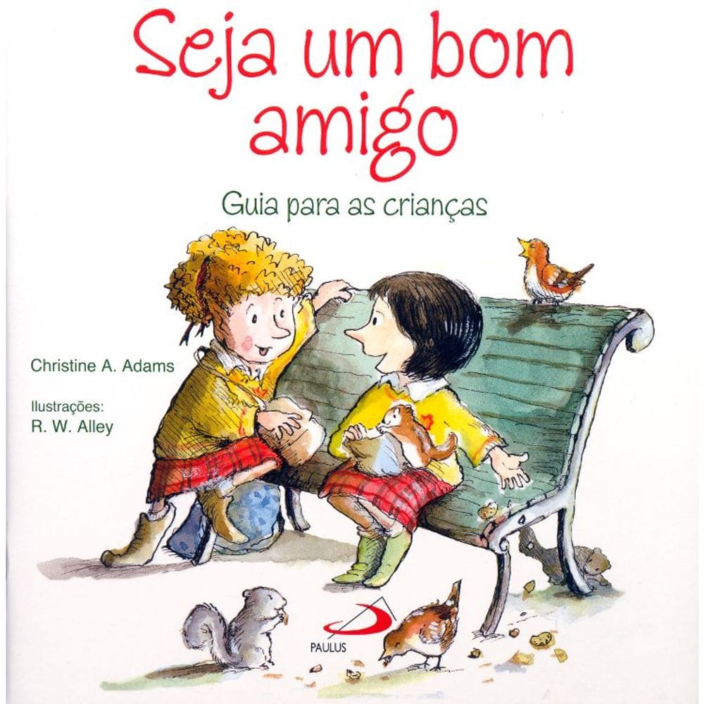 Seja um bom amigo