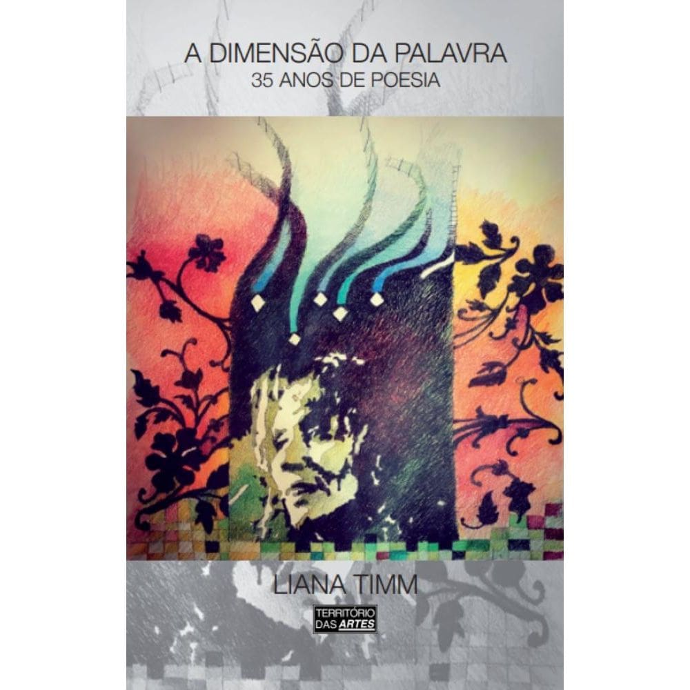 A dimensão da palavra: 35 anos de poesia