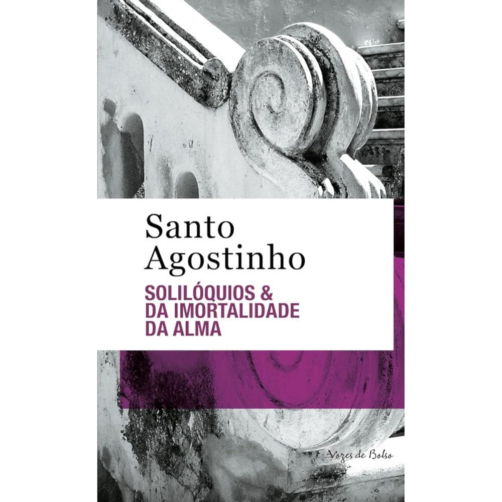 SOLILÓQUIOS &amp; DA IMORTALIDADE DA ALMA