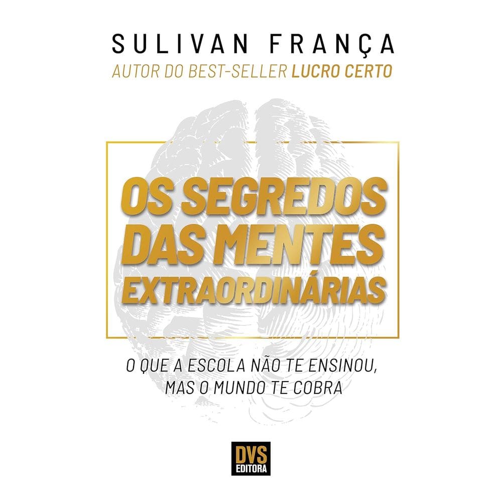 Os Segredos Das Mentes Extraordinárias