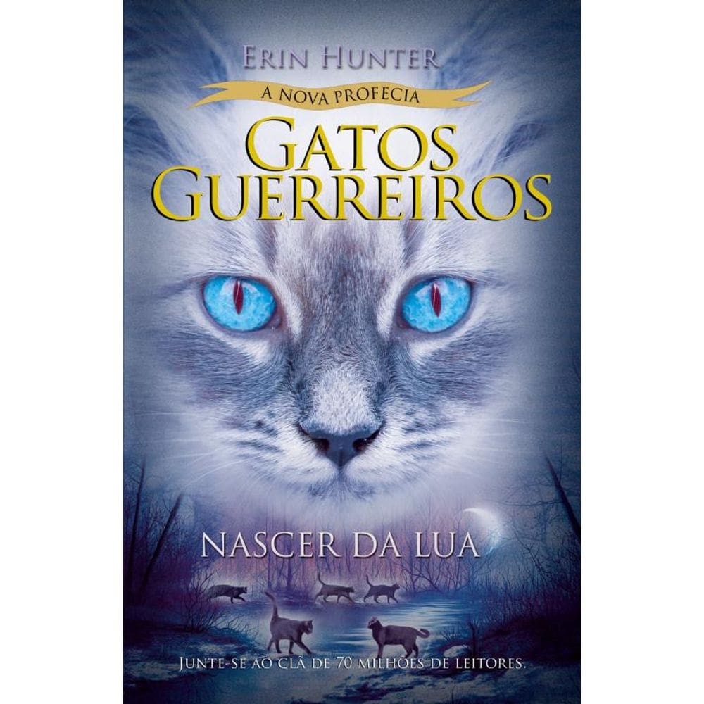 Gatos Guerreiros (A Nova Profecia) - Nascer da lua