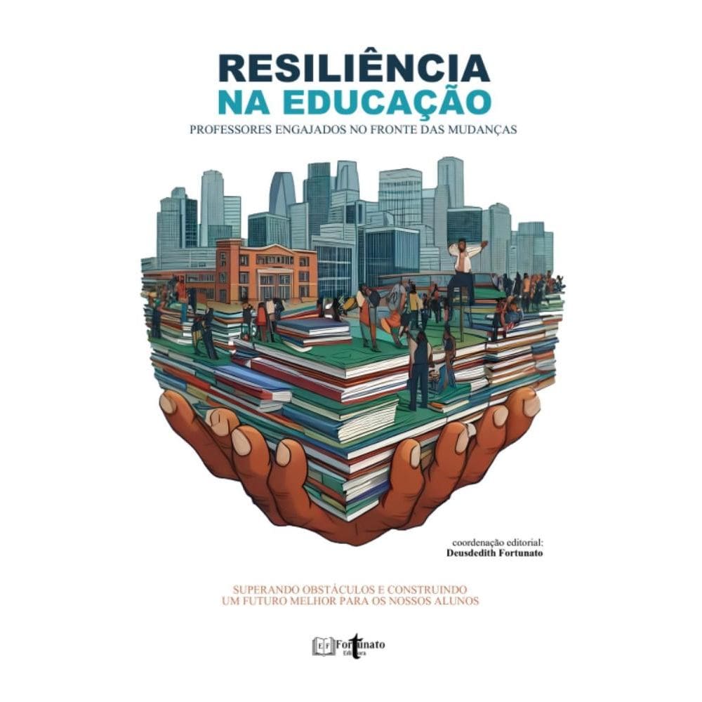 Resiliência Na Educação: Professores engajados no fronte das mudanças