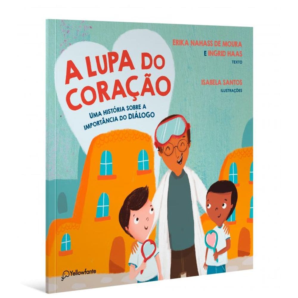 A lupa do coração: Uma história sobre a importância do diálogo