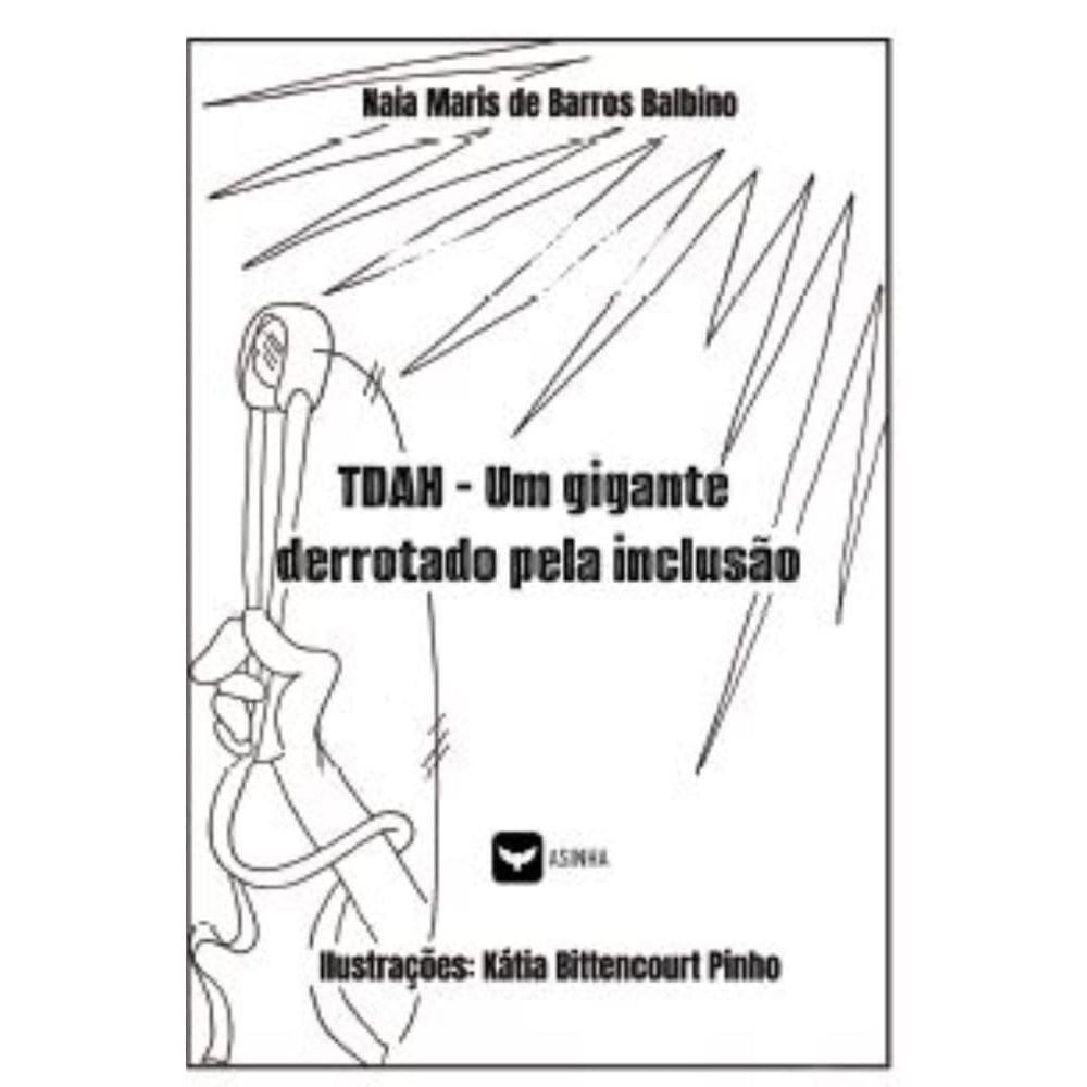TDAH - Um gigante derrotado pela inclusão
