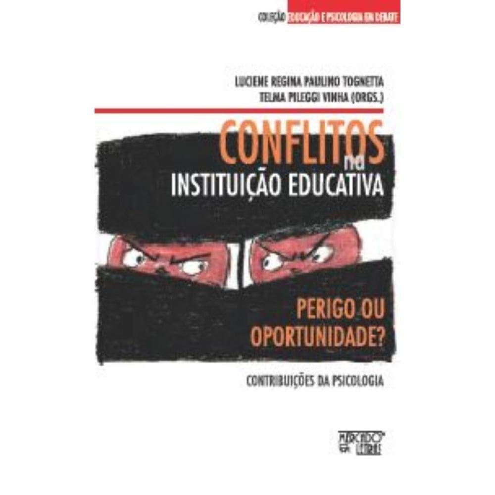 Conflitos na instituição educativa - perigo ou oportunidade