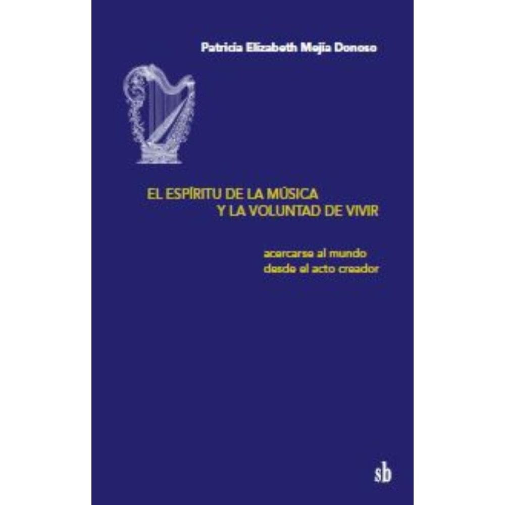 El espíritu de la música y la voluntad de vivir: Acercarse al mundo dede el acto creador