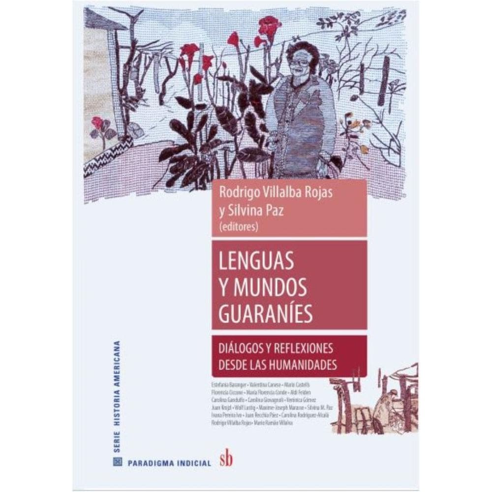Lenguas y mundos guaraníes: Diálogos y reflexiones desde las humanidades