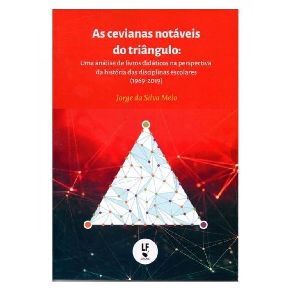 As Cevianas Notáveis Do Triângulo: Uma Análise De Livros Didáticos Na Perspectiva Da História Das Di