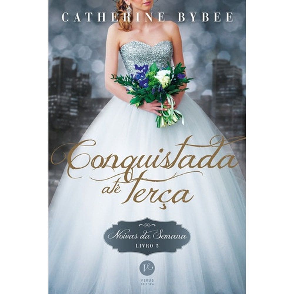 Noivas Da Semana - Livro 5 - Conquistada Ate Terça
