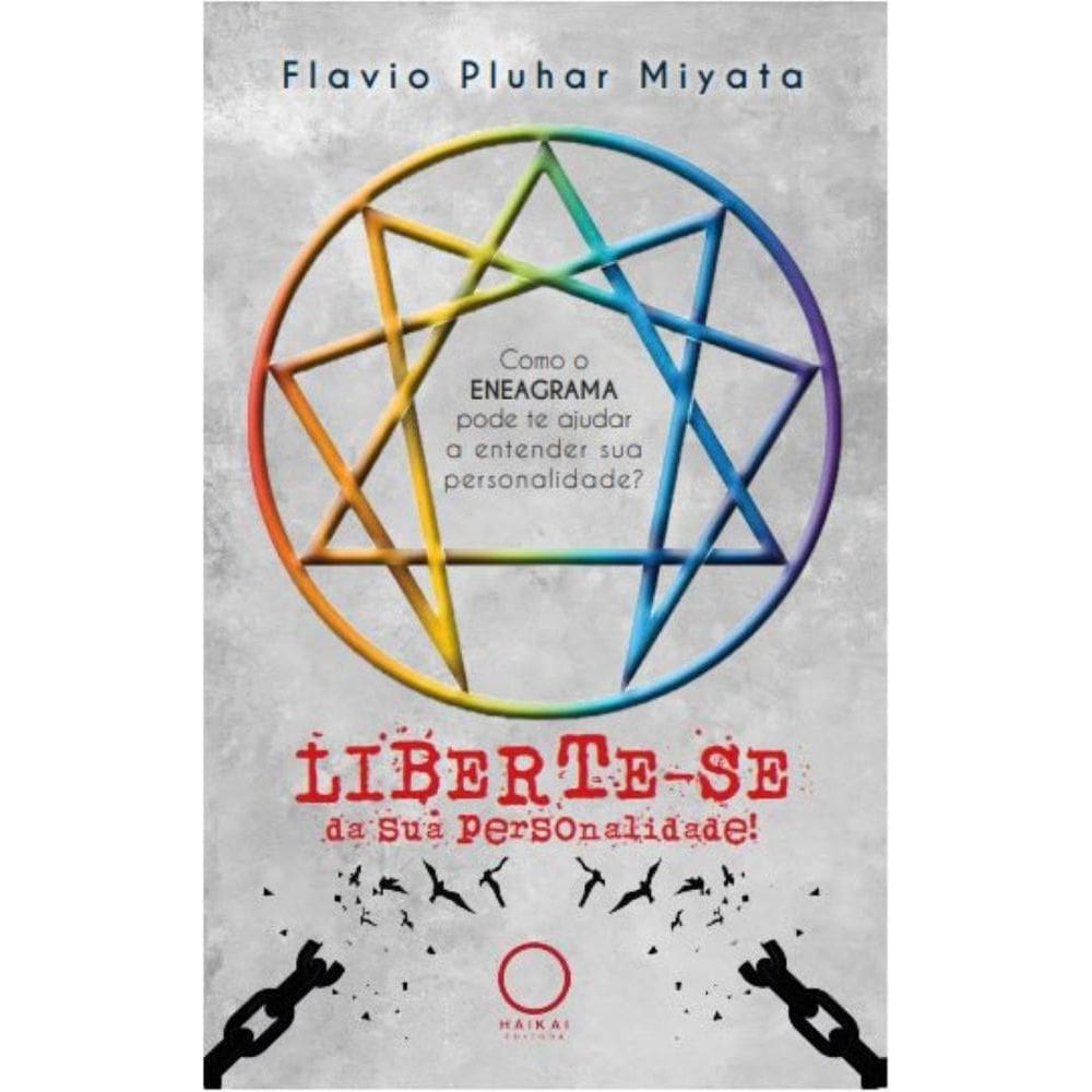 Liberte-se da sua personalidade! Como o ENEAGRAMA pode te ajudar a entender sua personalidade?