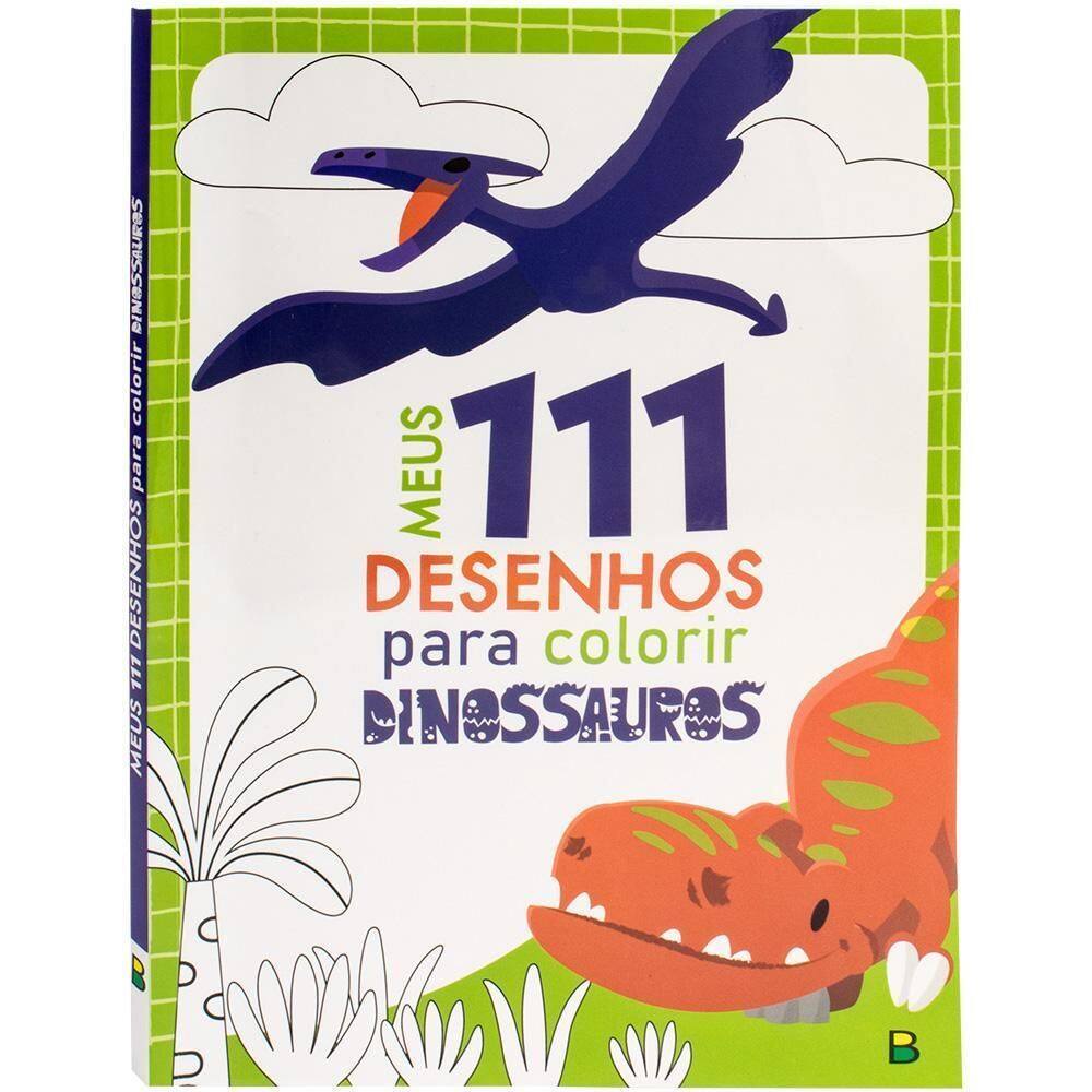 Meus 111 Desenhos Para Colorir: Dinossauros