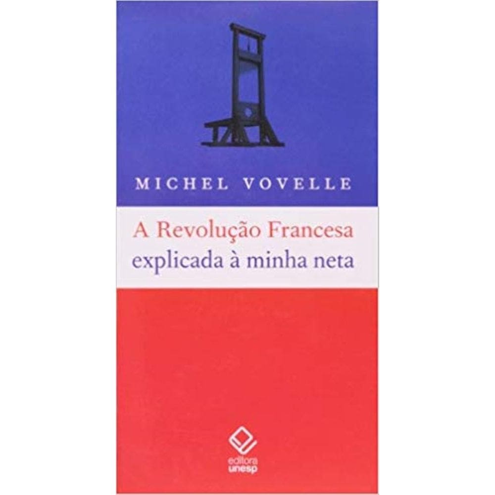 Revolucao Francesa Explicada A