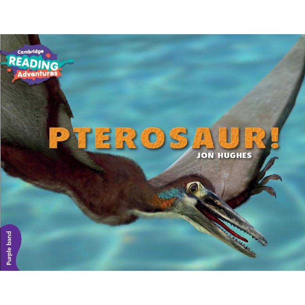 Pterosaur! Purple Band - Cambridge Reading Adventures
