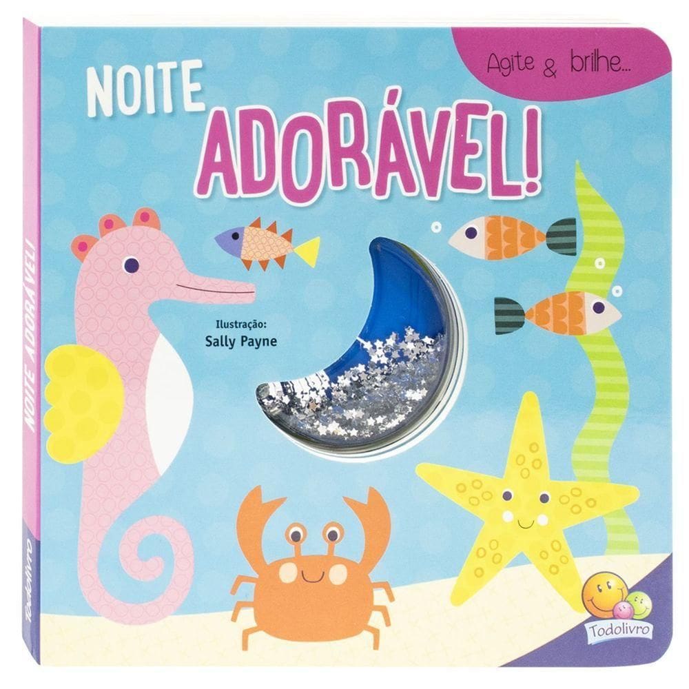 Livro Infantil Agite E Brilhe - Todo Livro - Noite Adoravel