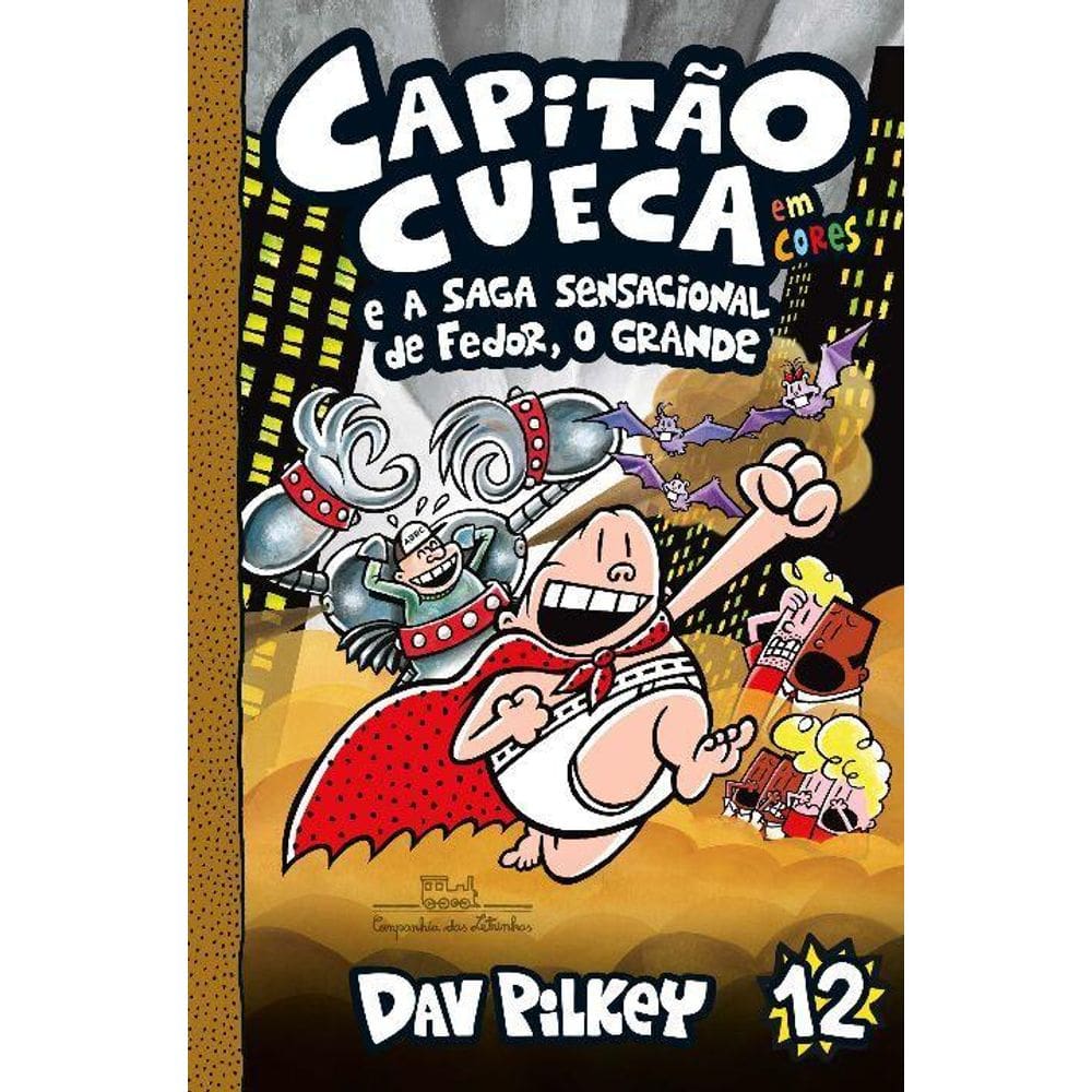 Capitão Cueca E A Saga Sensacional De Fedor, O Grande