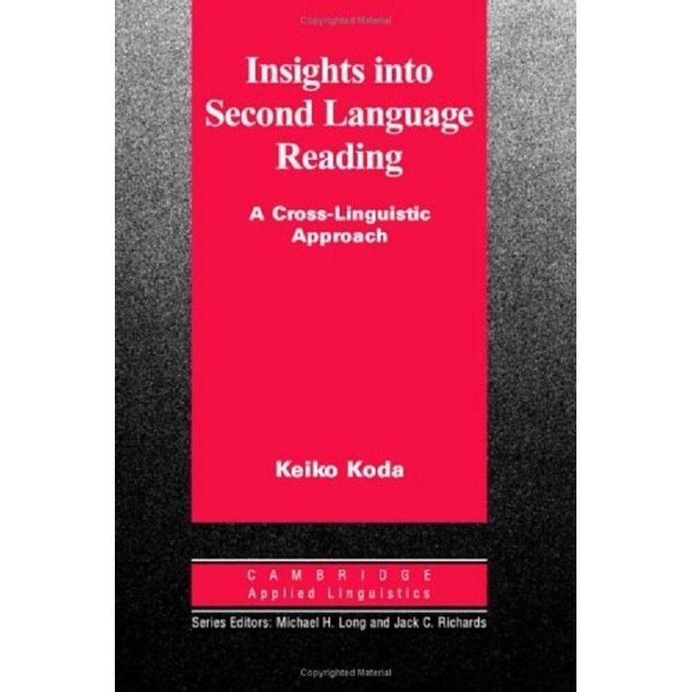 Insights Into Second Language Reading - A Cross-Linguistic Approach
