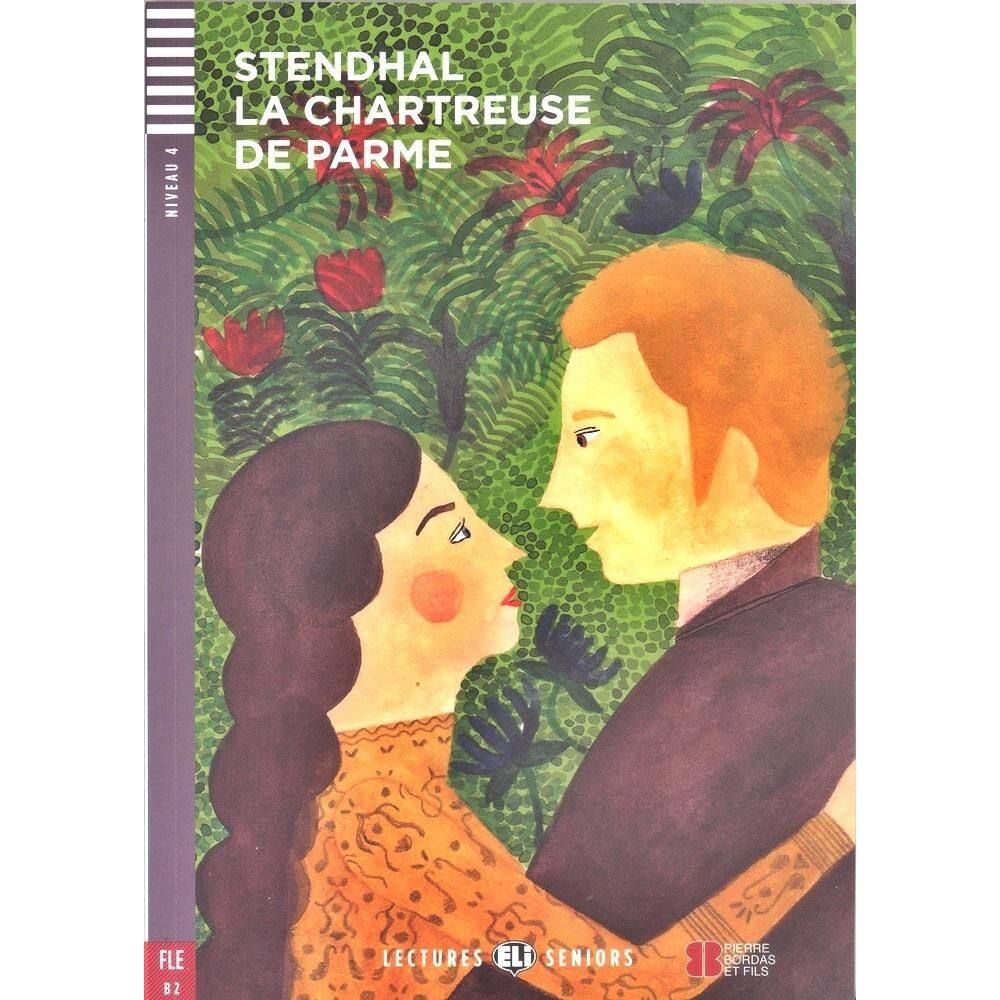 La Chartreuse De Parme - Hub Lectures Seniors - Niveau 4 - Livre Avec CD Audio