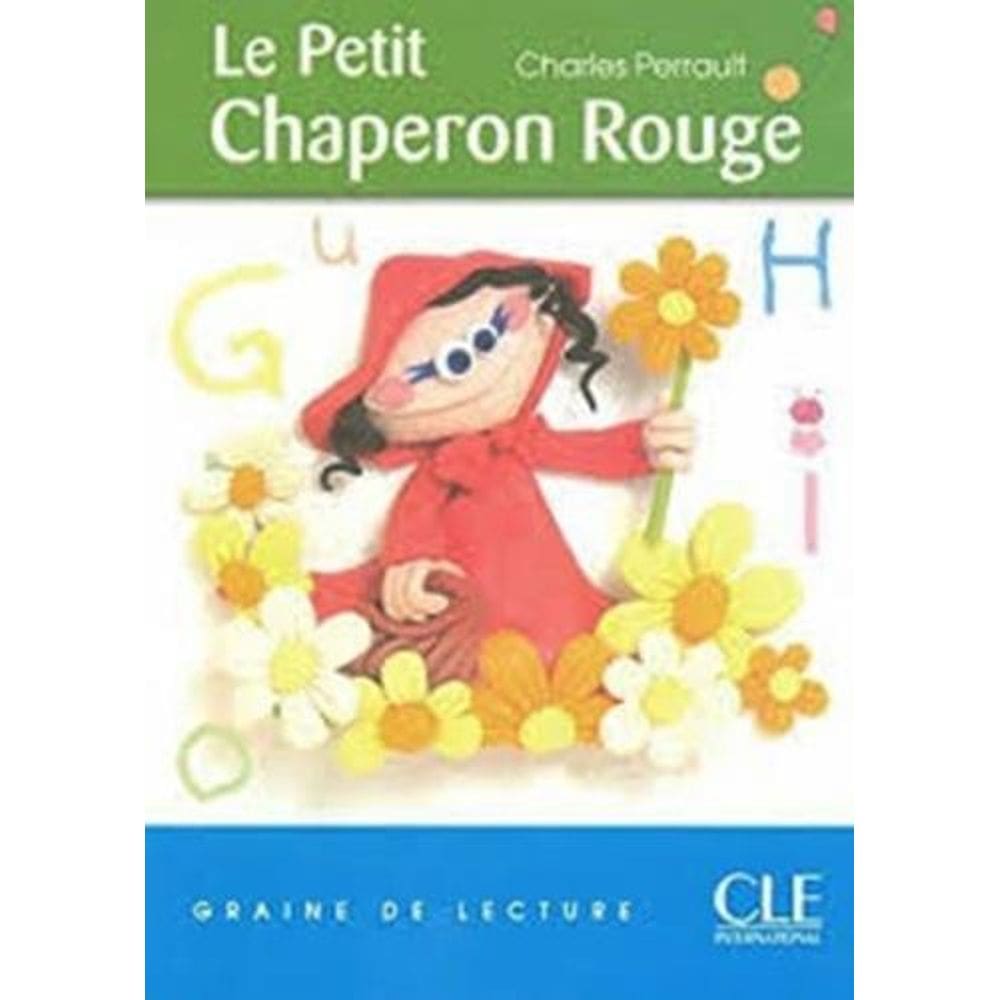 Le Petit Chaperon Rouge - Graine De Lecture - Niveau 1 (200 Mots)