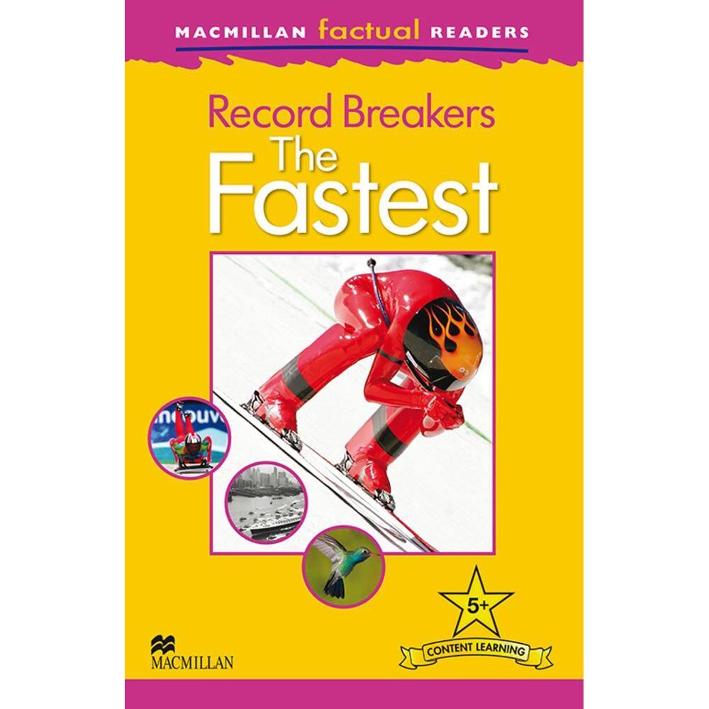 Record Breakers The Fastest - Macmillan Factual Readers - Level 5