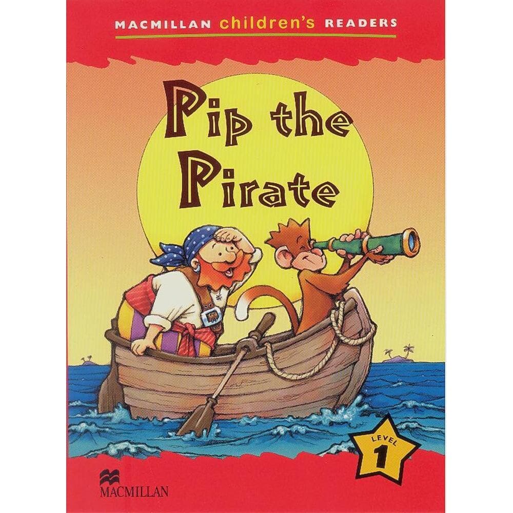 Pip The Pirate - Macmillan Children`s Readers - Level 1
