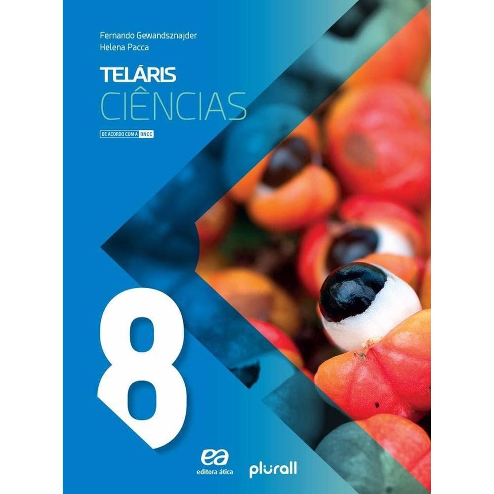 Teláris - Ciências - 8º Ano - Ensino Fundamental II - Livro Com Material Digital - Nova Edição