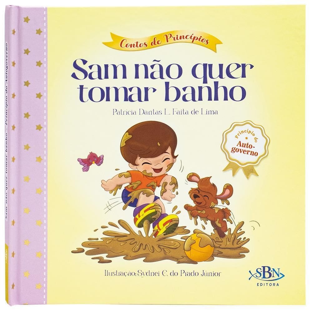 Contos De Princípios: Autogoverno - Sam Não Quer Tomar Banho (Estrela Guia)
