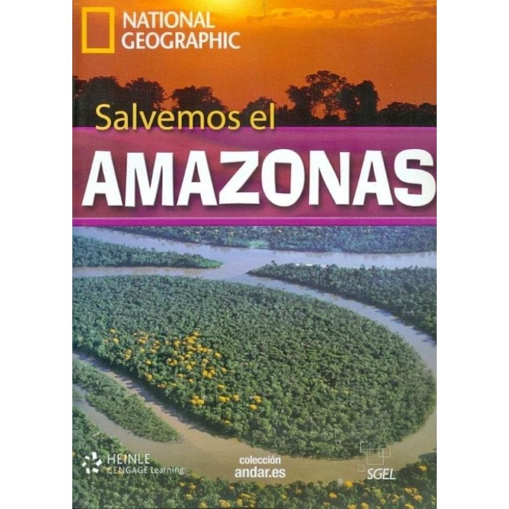 Salvemos El Amazonas - Colección Andar. ES - National Geographic - Nível B2 - Libro Con Dvd