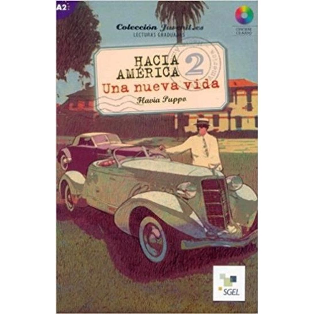 Hacia América 2 - Una Nueva Vida - Juvenil. ES - Nível A2 - Libro Con CD Audio