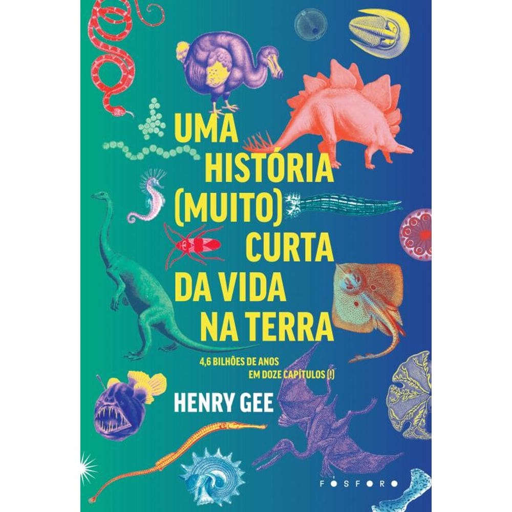 Uma história (muito) curta da vida na Terra: 4,6 bilhões de anos em doze capítulos (!)
