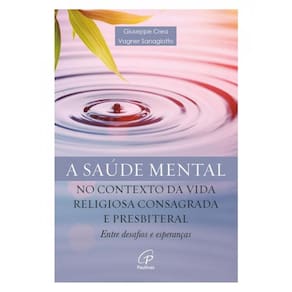 Saúde Mental No Contexto Da Vida Religiosa Consagrada E Presbiterial