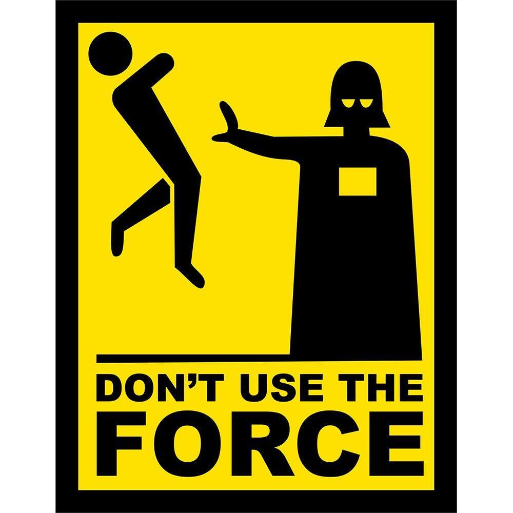 Placa Decorativa Dont Use The Force