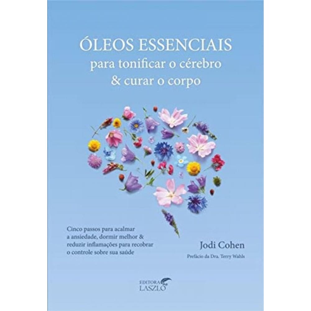 Óleos Essenciais Para Tonificar O Cérebro E Curar O Corpo