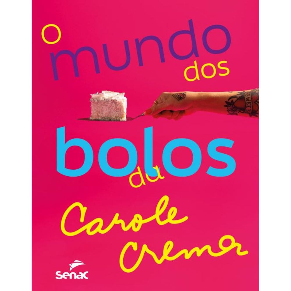 O mundo dos bolos da Carole Crema