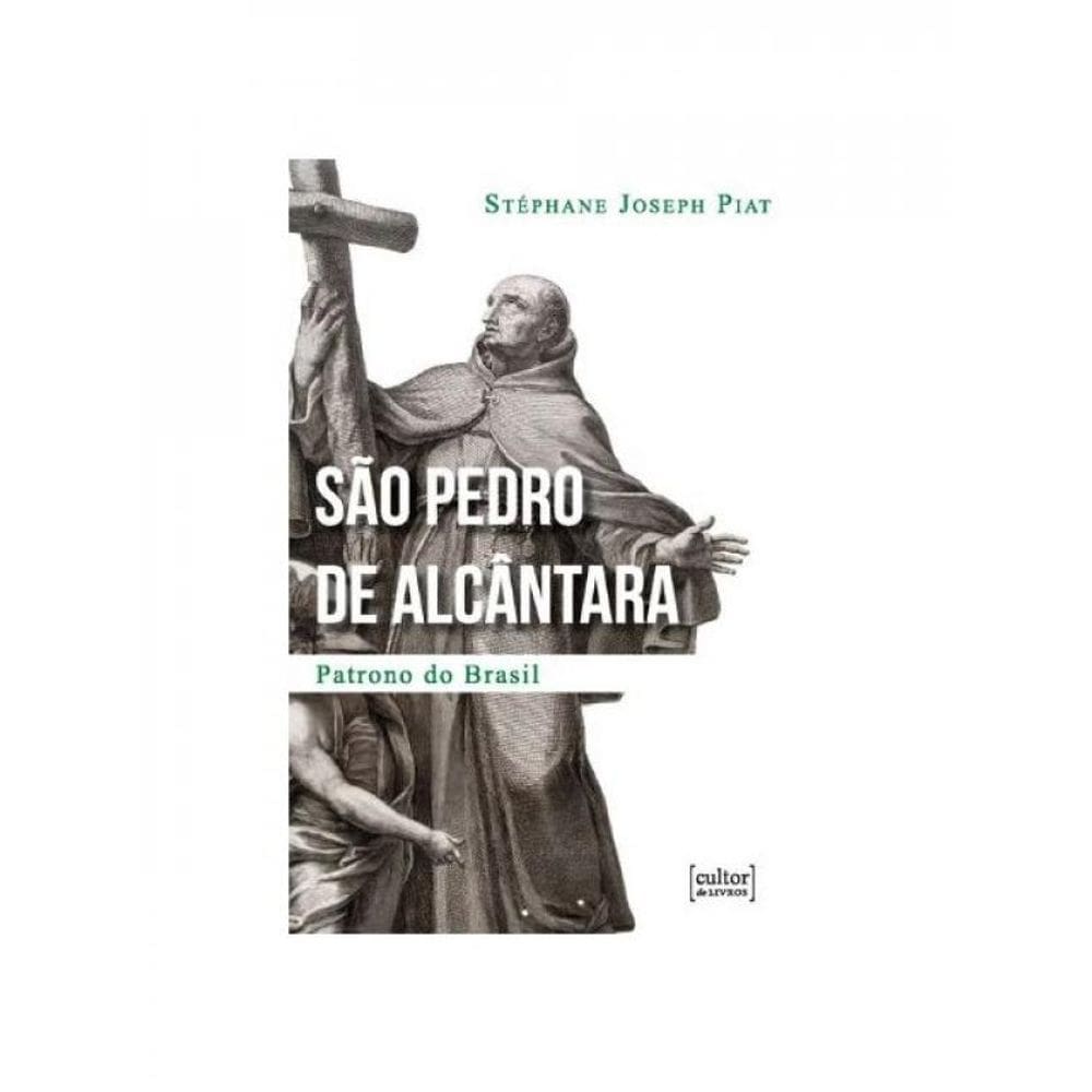 São Pedro De Alcântara - Patrono Do Brasil