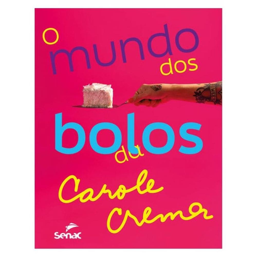 O Mundo Dos Bolos Da Carole Crema