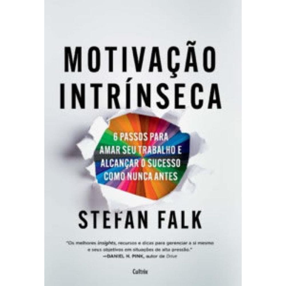 Motivação Intrínseca 6 Passos Fundamentais Amar Seu Trabalho
