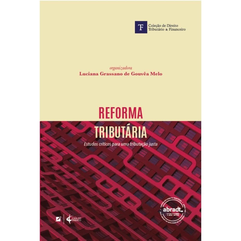 Reforma tributária: estudos críticos para uma tributação justa