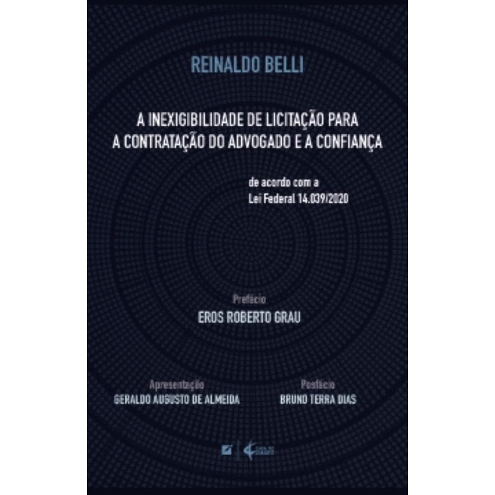 A inexigibilidade de licitação para a contratação do advogado e a confiança: de acordo com a Lei Federal 14.039/2020