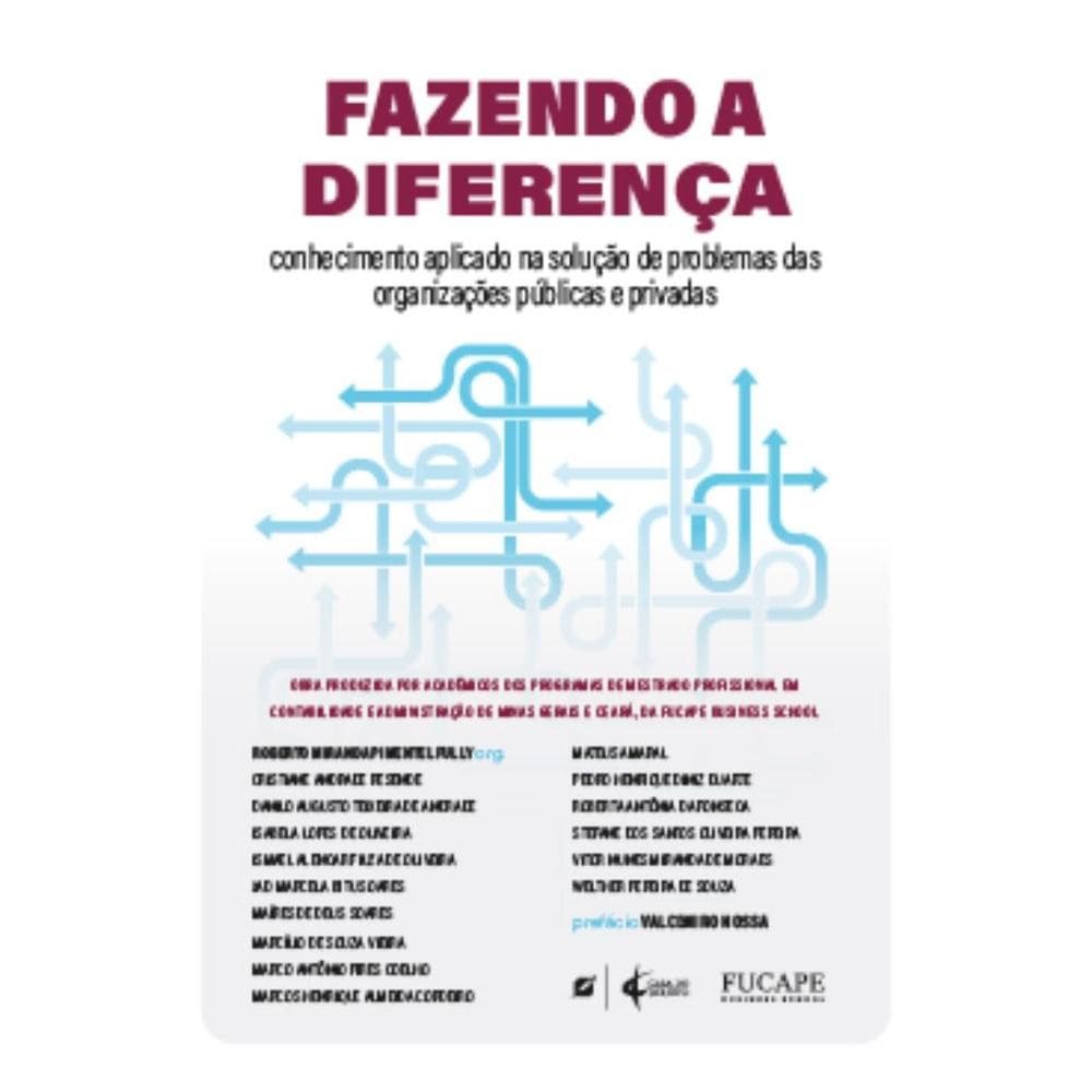 Fazendo a diferença: conhecimento aplicado na solução de problemas das organizações públicas e privadas