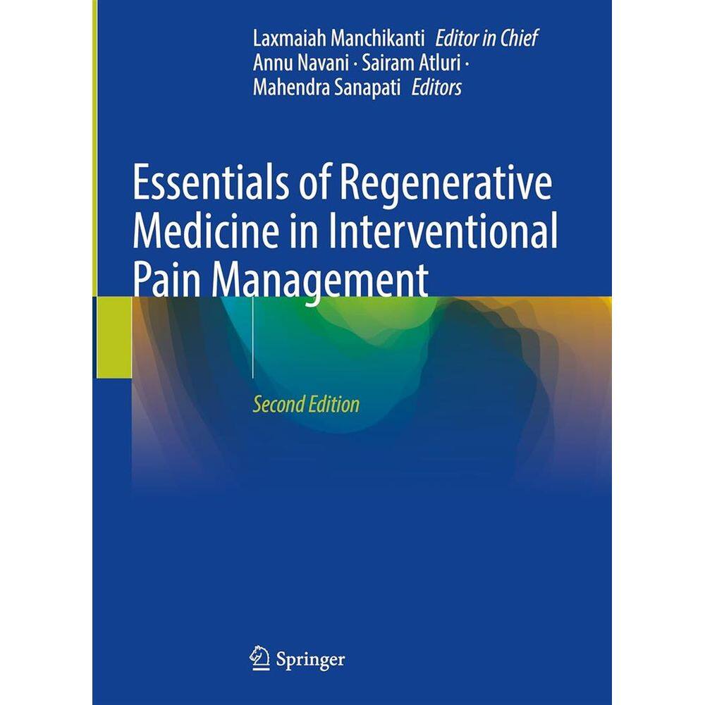 Essentials Of Regenerative Medicine In Interventional Pain Management